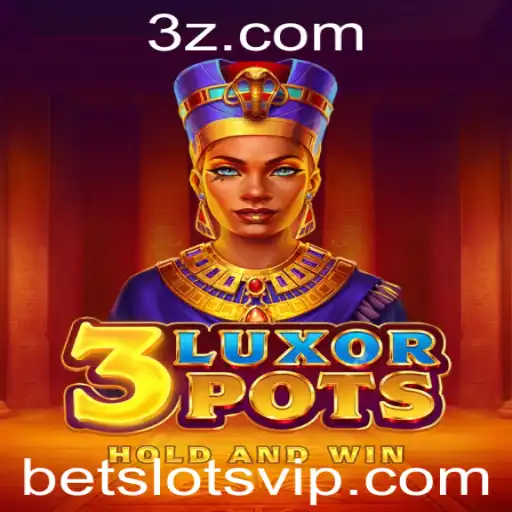 Explorando o Jogo 3LuxorPots: Uma Experiência Inovadora no Mundo dos Betslots