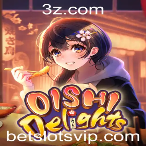 OishiDelights: Explorando a Magia dos Betslots em um Novo Jogo
